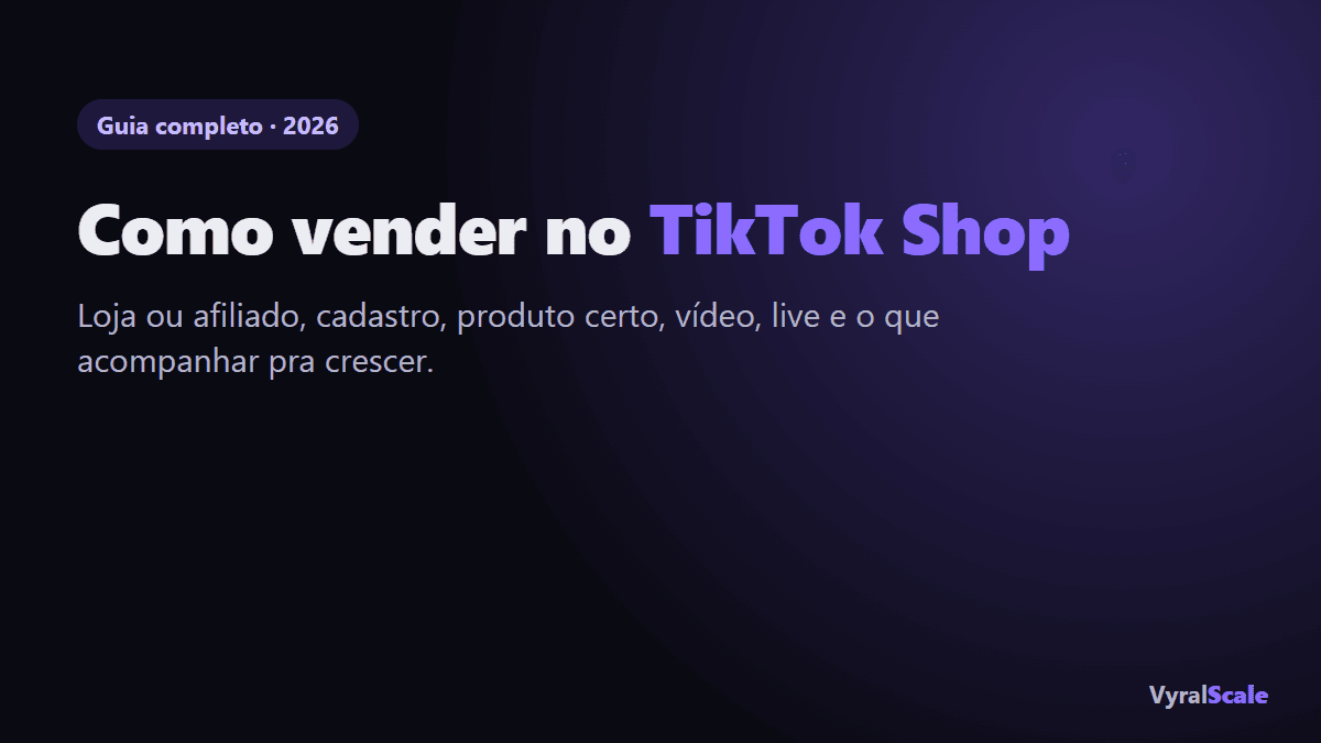 Como vender no TikTok Shop: guia completo