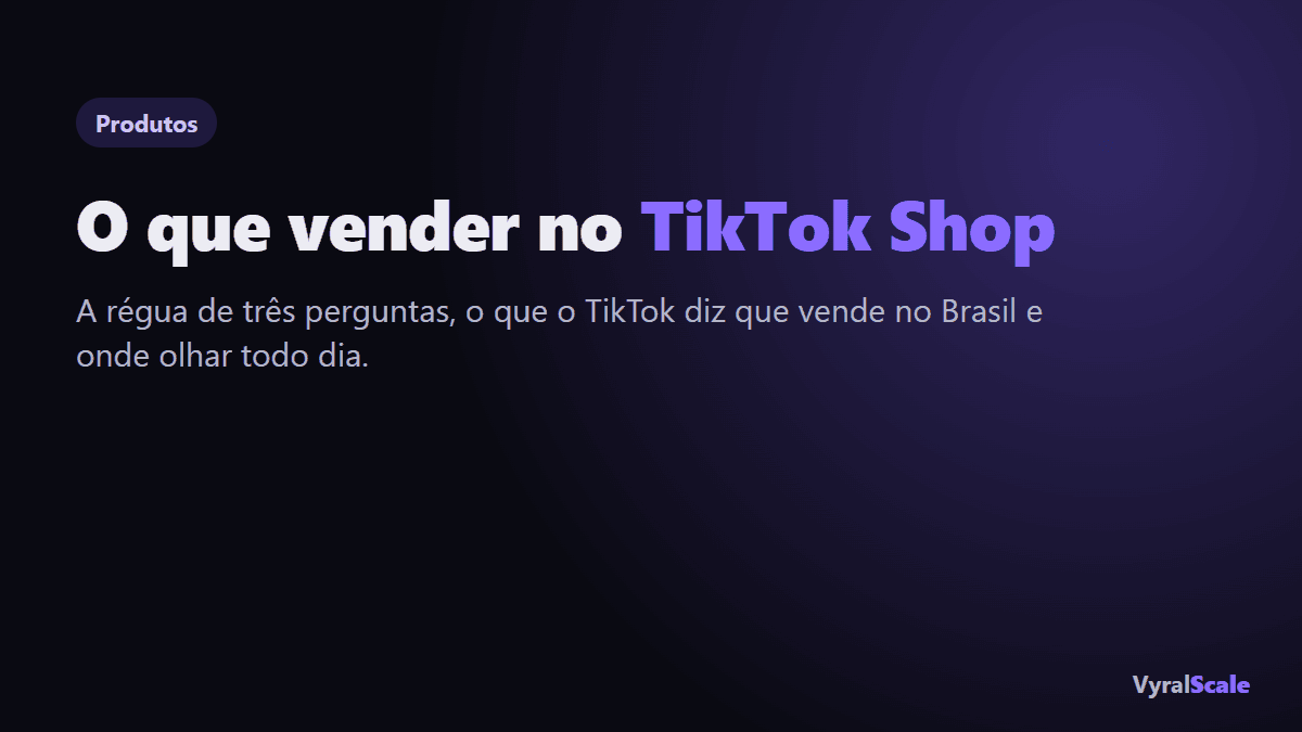 O que vender no TikTok Shop